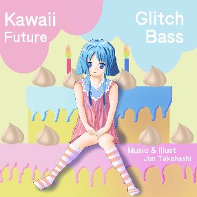 Kawaii Glitch Future Bass